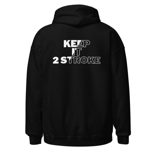 "Keep It 2 Stroke" Hoodie