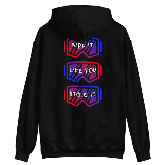 "Ride It Like You Stole It" Hoodie